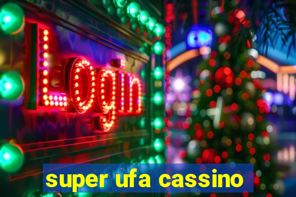 super ufa cassino